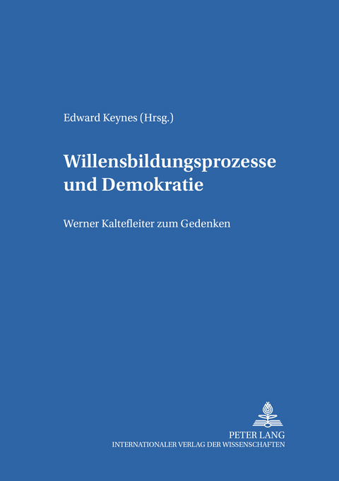 Willensbildungsprozesse und Demokratie - 