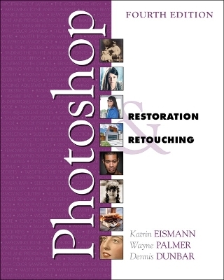 Adobe Photoshop Restoration & Retouching - Katrin Eismann, Wayne Palmer, Dennis Dunbar