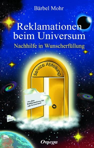 Reklamationen beim Universum - Bärbel Mohr