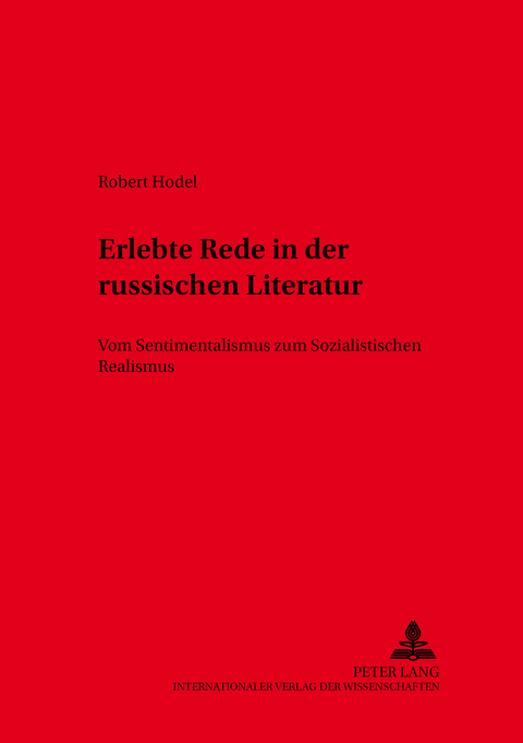 Erlebte Rede in der russischen Literatur - Robert Hodel