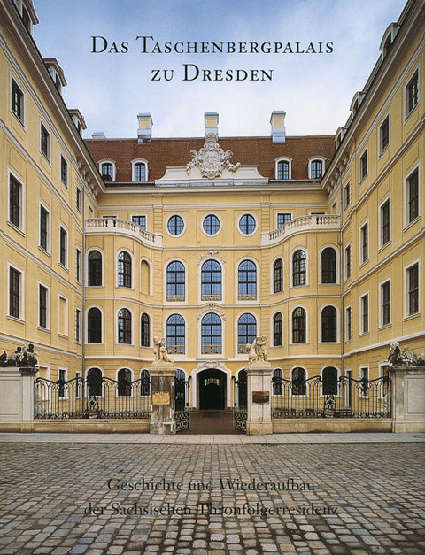 Das Taschenbergpalais zu Dresden - Peter Albert, Gerhard Glaser, Günther Kavacs