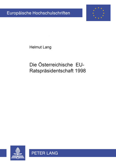 Die österreichische EU-Ratspräsidentschaft 1998 - Helmut Lang