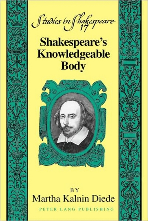 Shakespeare’s Knowledgeable Body - Martha Kalnin Diede