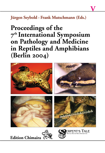 Proceedings of the 7th Symposium on the Pathology and Medicine of Reptiles and Amphibians 2004 Berlin - 