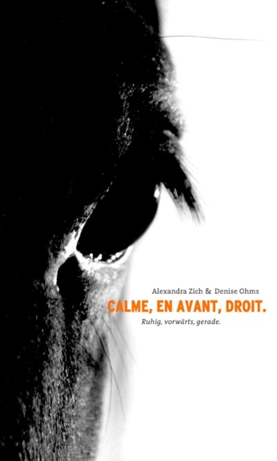 Calme, en Avant, Droit - Alexandra Zich, Denise Ohms