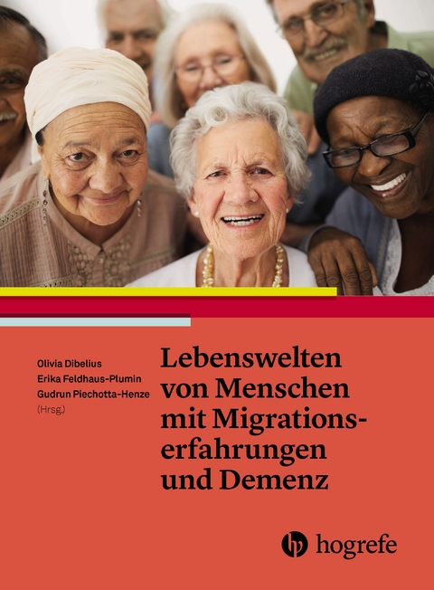 Lebenswelten von Menschen mit Migrationserfahrungen und Demenz - 