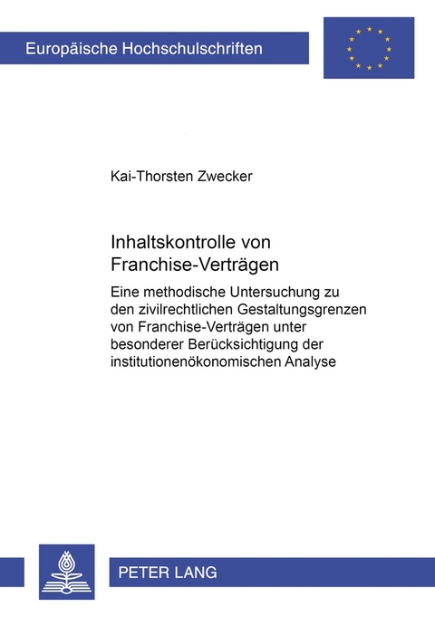 Inhaltskontrolle von Franchise-Verträgen - Kai-Thorsten Zwecker