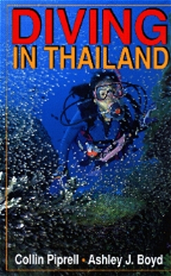 Diving in Thailand /Tauchen in Thailand - Collin Piprell, Ashley J Boyd