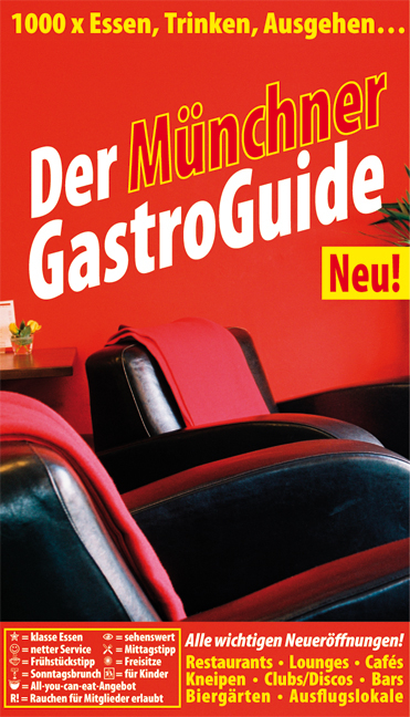 Der Münchner GastroGuide. 1000 x Essen, Trinken, Ausgehen... Ausgabe 2008/2009 - 