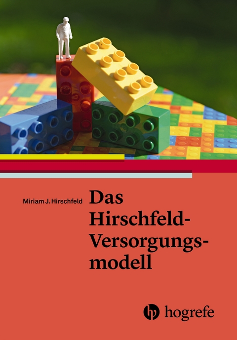 Das Hirschfeld–Versorgungs–Modell - Miriam J. Hirschfeld