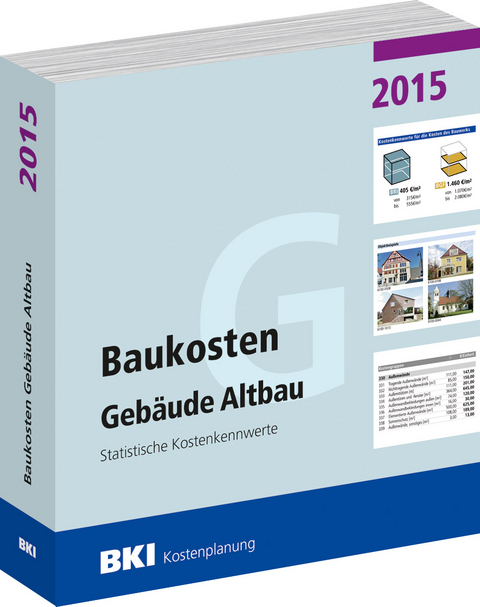 BKI Baukosten Gebäude Altbau 2015 -  BKI - Baukosteninformationszentrum Deutscher Architektenkammern