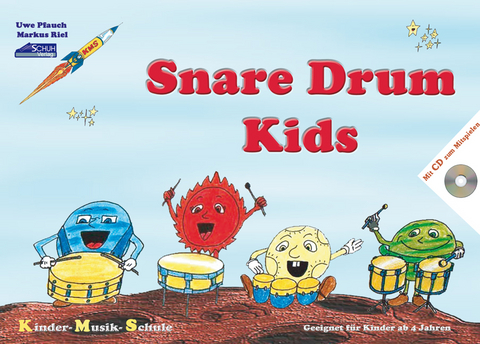 Snare Drum Kids (mit Begleit-CD) - Uwe Pfauch, Markus Riel