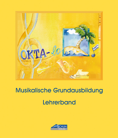 Okta-la - Lehrerband (Praxishandbuch) - Karin Schuh, Isolde Richter