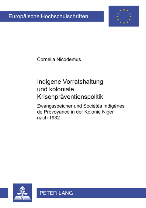 Indigene Vorratshaltung und koloniale Krisenpräventionspolitik - Cornelia Nicodemus