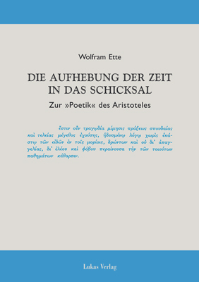 Die Aufhebung der Zeit in das Schicksal - Wolfram Ette