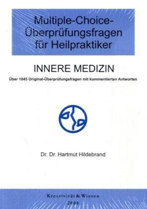 Multiple-Choice-Fragen für Heilpraktiker,  Innere Medizin - Hartmut Hildebrand