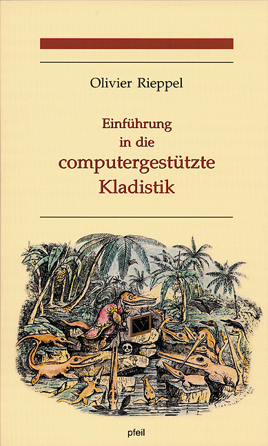 Einführung in die computergestützte Kladistik - Olivier Rieppel