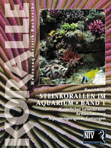 Steinkorallen im Aquarium - Daniel Knop