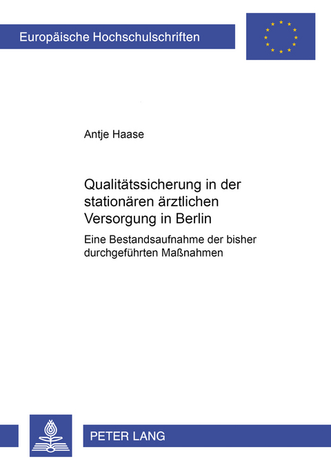 Qualitätssicherung in der stationären ärztlichen Versorgung in Berlin - Antje Haase