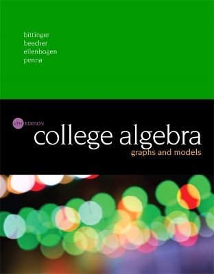 College Algebra - Marvin Bittinger, Judith Beecher, David Ellenbogen, Judith Penna