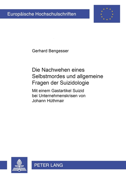 Die Nachwehen eines Selbstmordes und allgemeine Fragen der Suizidologie - Gerhard Bengesser