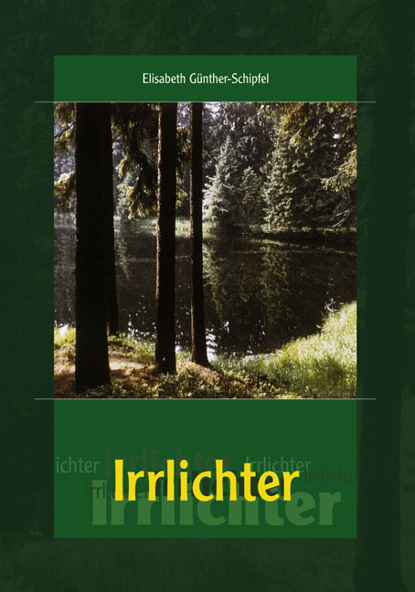 Irrlichter - Elisabeth Günther-Schipfel