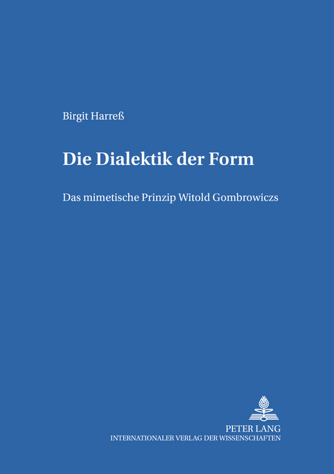 Die Dialektik der Form - Birgit Harreß