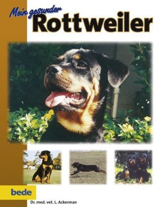 Mein gesunder Rottweiler - L Ackerman