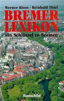 Bremer Lexikon - Werner Kloos, Reinhold Thiel