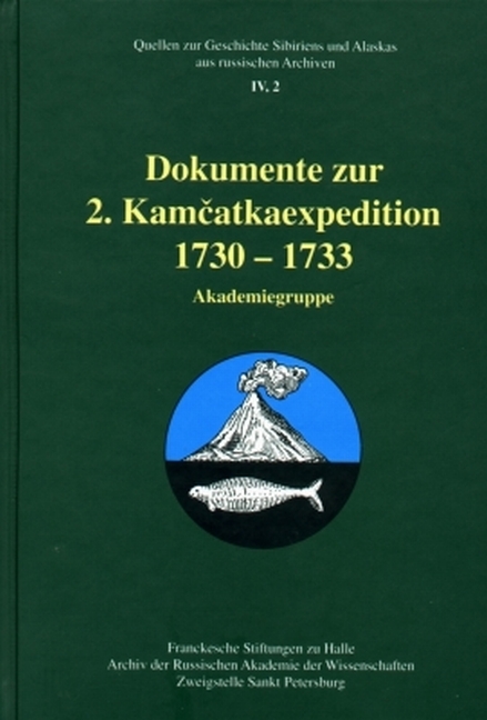 Dokumente zur 2. Kamcatkaexpedition 1730-1733 Akademiegruppe - 