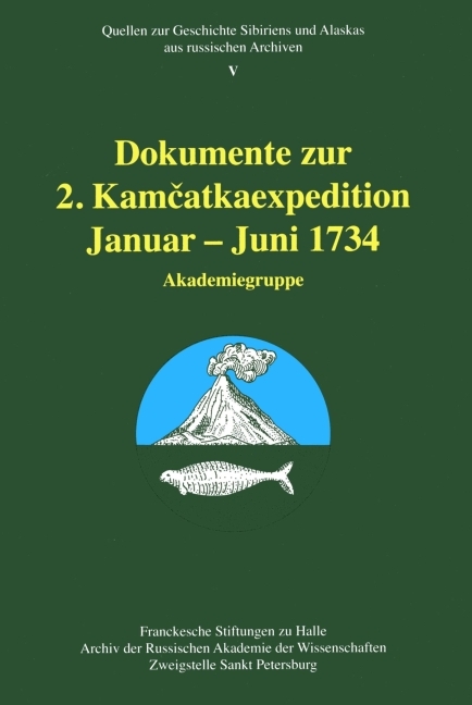 Dokumente zur 2. Kamcatkaexpedition Januar - Juni 1734 - 