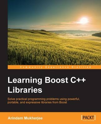 Learning Boost C++ Libraries - Arindam Mukherjee