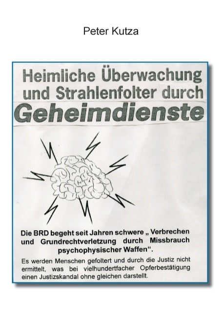 Heimliche Überwachung und Strahlenfolter durch Geheimdienste - Peter Kutza