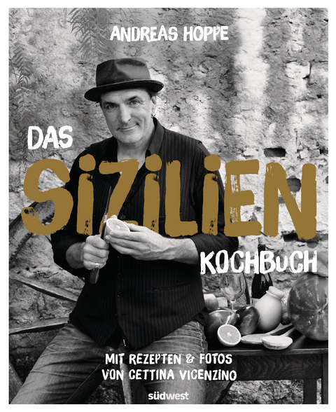 Das Sizilien-Kochbuch - Andreas Hoppe, Cettina Vicenzino