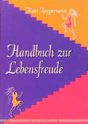 Handbuch zur Lebensfreude - Kurt Tepperwein