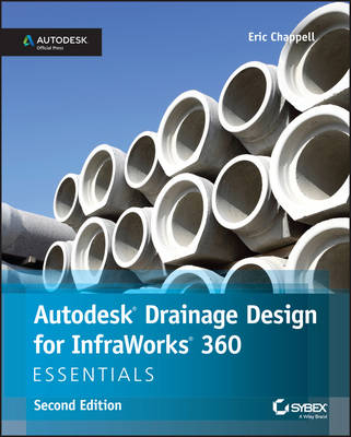 Autodesk Drainage Design for InfraWorks 360 Essentials - Eric Chappell