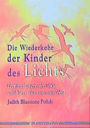 Die Wiederkehr der Kinder des Lichts - Judith B Polich