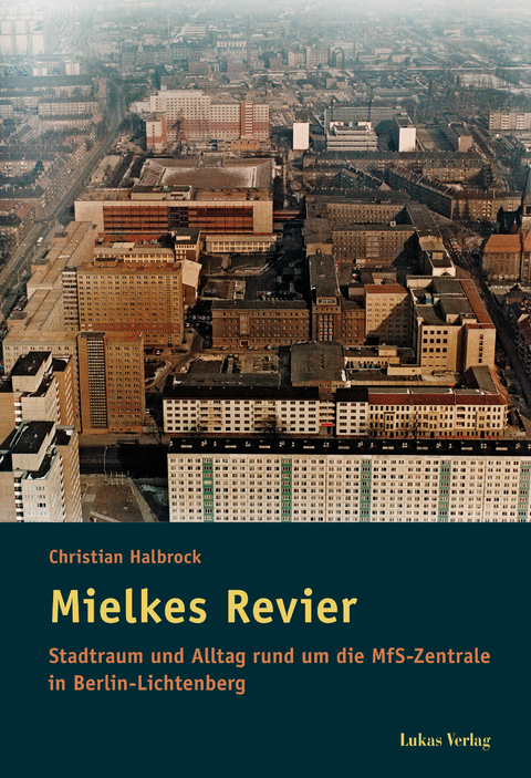 Mielkes Revier - Christian Halbrock