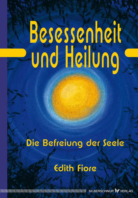 Besessenheit und Heilung - Edith Fiore