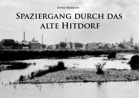 Spaziergang durch das alte Hitdorf - Astrid Behrendt