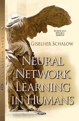 Neural Network Learning in Humans - Giselher Schalow