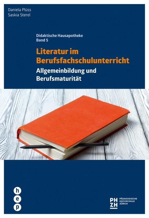 Literatur im Berufsfachschulunterricht - Daniela Plüss, Saskia Streel