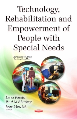 Technology, Rehabilitation & Empowerment of People with Special Needs - 