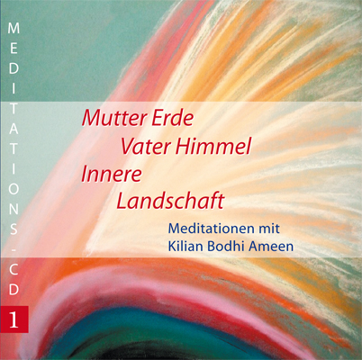 Die Verbindung zu Mutter Erde und Vater Himmel - Kilian Bodhi Ameen