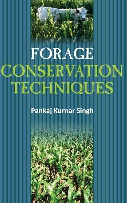 Forage Conservation Techniques - Pankaj Kumar Singh