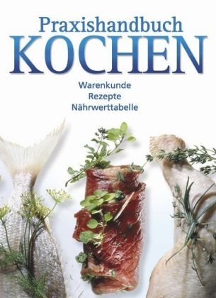 Praxishandbuch Kochen