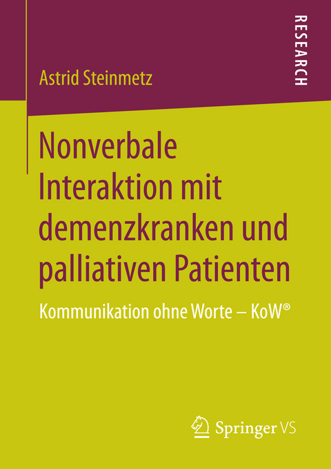 Nonverbale Interaktion mit demenzkranken und palliativen Patienten - Astrid Steinmetz