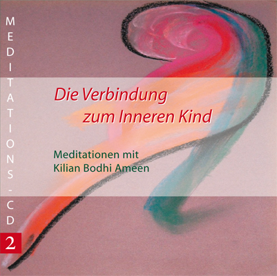 Die Verbindung zum Inneren Kind - Kilian Bodhi Ameen