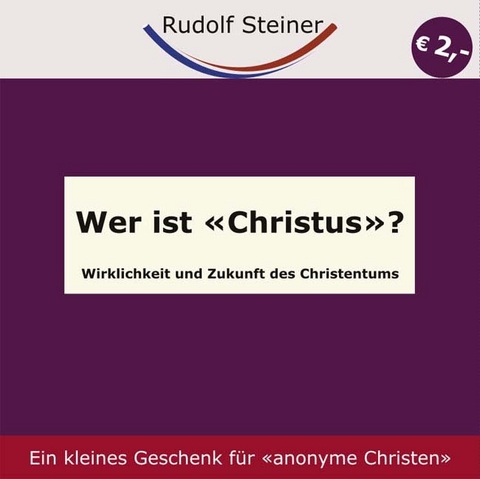 Wer ist 'Christus'? - Rudolf Steiner