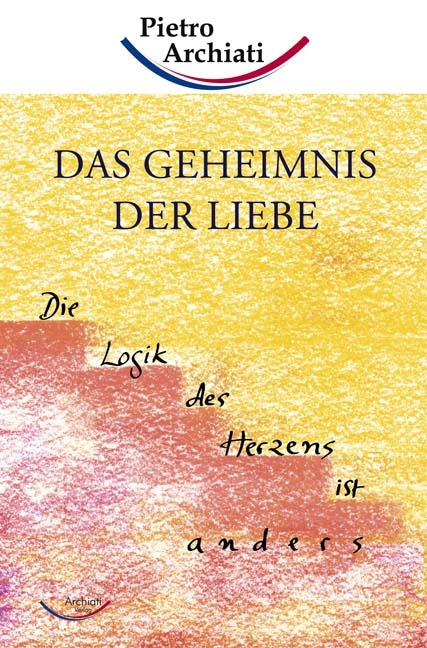 Das Geheimnis der Liebe - Pietro Archiati